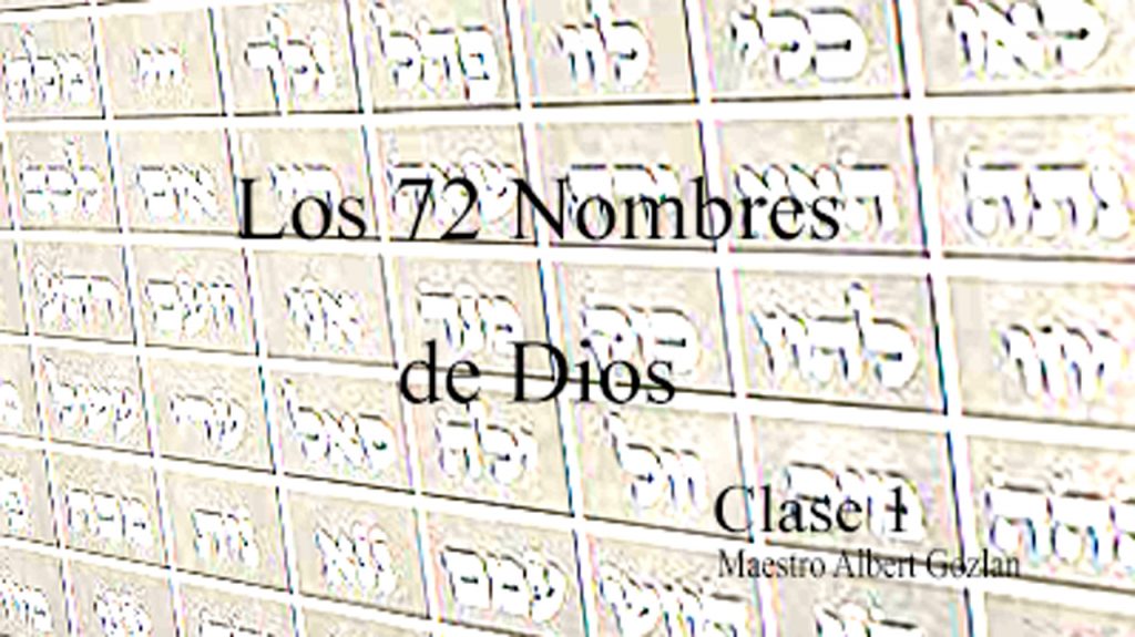 El Secreto de los 72 Nombres de Dios – clase 1