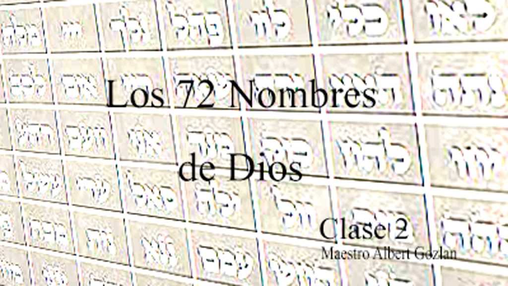 El Secreto de los 72 Nombres de Dios – clase 2